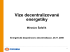 Vize decentralizované energetiky